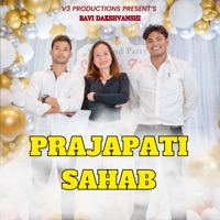 Prajapati Sahab (feat. Anddy Prajapati) - Single - Ravi Dakshvanshi