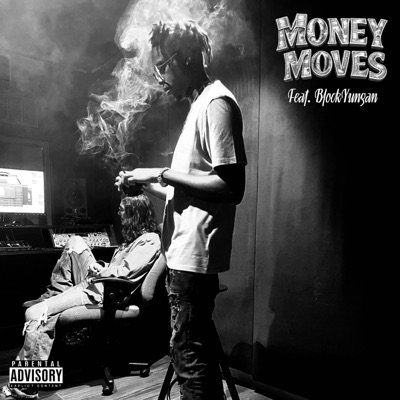 Money Moves (feat. BlockYungan) - Single