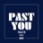 Past You