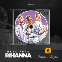 Mega Funk Rihanna (feat. DJ Petroski) - Single - DJ Nerpheu