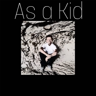 As a Kid - Single
