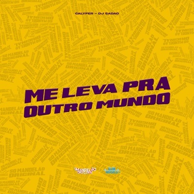 Me Leva pra Outro Mundo - Single