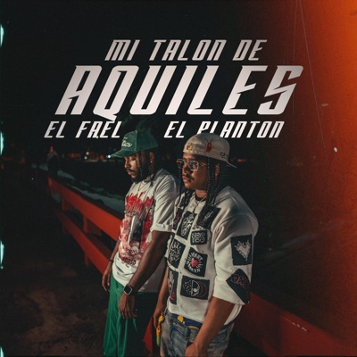 Mi Talon De Aquiles (feat. El Planton RD) - Single