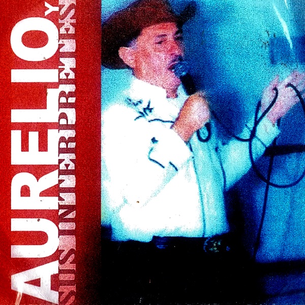 Aurelio Y Sus Interpretaciones
