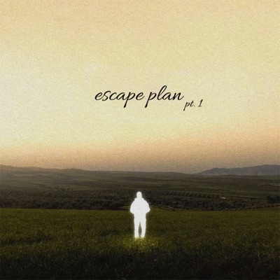 escape plan, Pt. 1