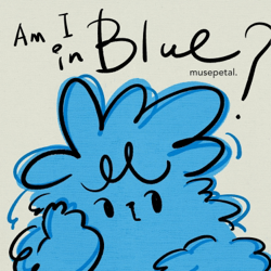 Am I in Blue? - Muse Petal Cover Art