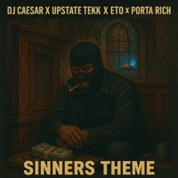 Sinners Theme (feat. Eto & Upstate Tekk) - Single - DJ Caesar & Porta Rich