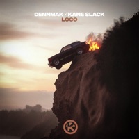 Loco (Extended Mix) - Single - Dennmak & Kane Slack