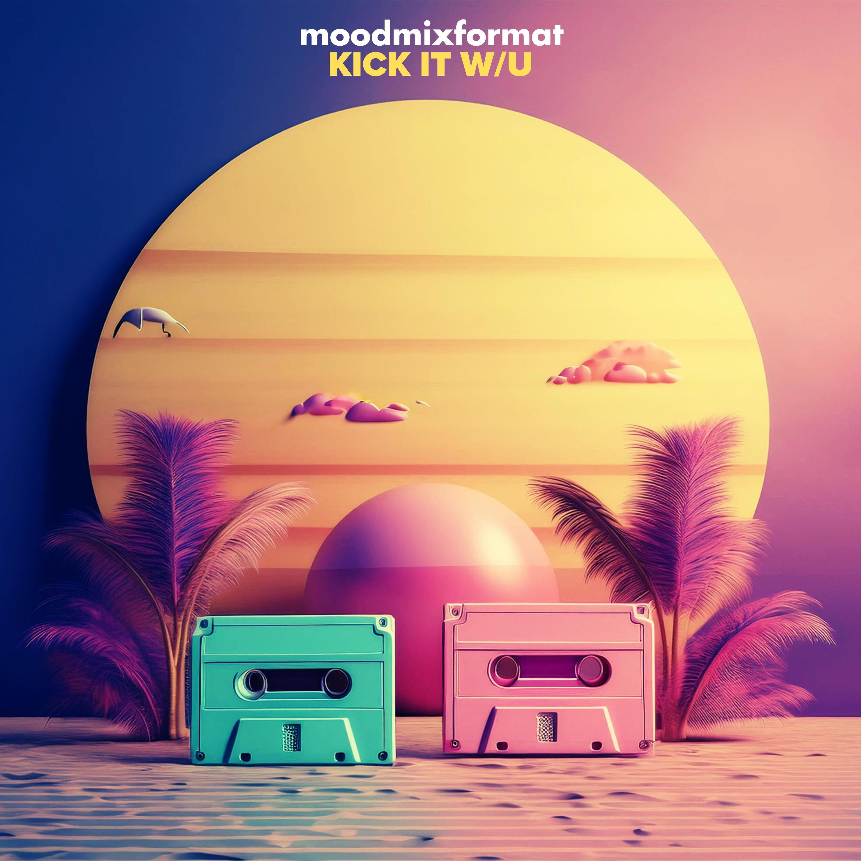 KICK IT W/U - Single