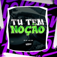 Tu Tem Noção - Single - ZP 23 & Mc GW