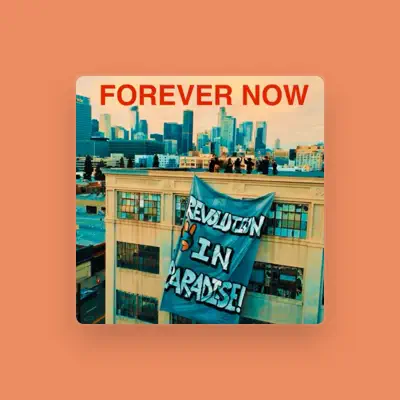 Listen to Forever Now, watch music videos, read bio, see tour dates & more!
