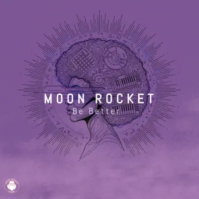 Ascolta 'Be Better - Single' di Moon Rocket