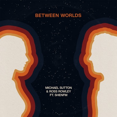 Between Worlds (feat. Shenfm) - Single