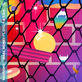 Make Money (feat. OYE!!! & T.O.K.) Kassiano