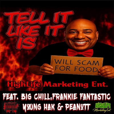 TELL IT LIKE IT IS (feat. BIG CHILL, YOUNG HAK & FRANKIE BABY FANTASTIC) - Single
