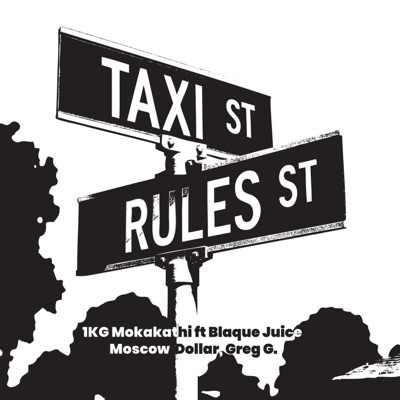 Taxi Rules (feat. Greg G, Moscow Dollar & Blaque juice) - Single