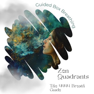Zen Quadrants: The 4444 Breath Guide