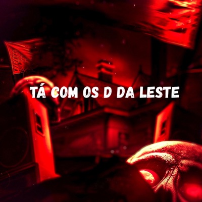 Tá Com Os D Da Leste - Single