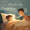 Mach die Augen zu