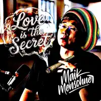 Love is The Secret — Maik Menschner