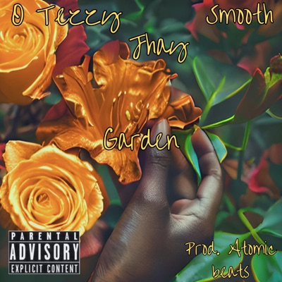Garden (feat. O Tezzy & Smooth) - Single