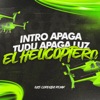 Intro Apaga Tudu Apaga Luz + el Helicoptero - Single