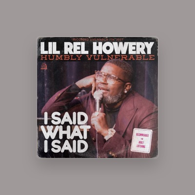 Listen to Lil Rel Howery, watch music videos, read bio, see tour dates & more!
