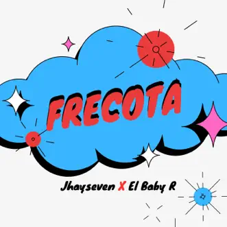 Frecota - Single by JhaySeven & El Baby R album reviews, ratings, credits