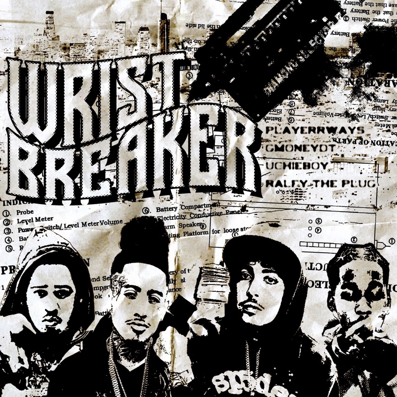 Wrist Breaker (feat. UchieBoy & Ralfy the Plug) - Single