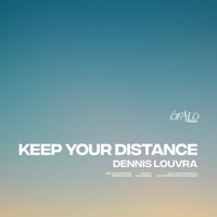 Keep Your Distance - Single - Dennis Louvra