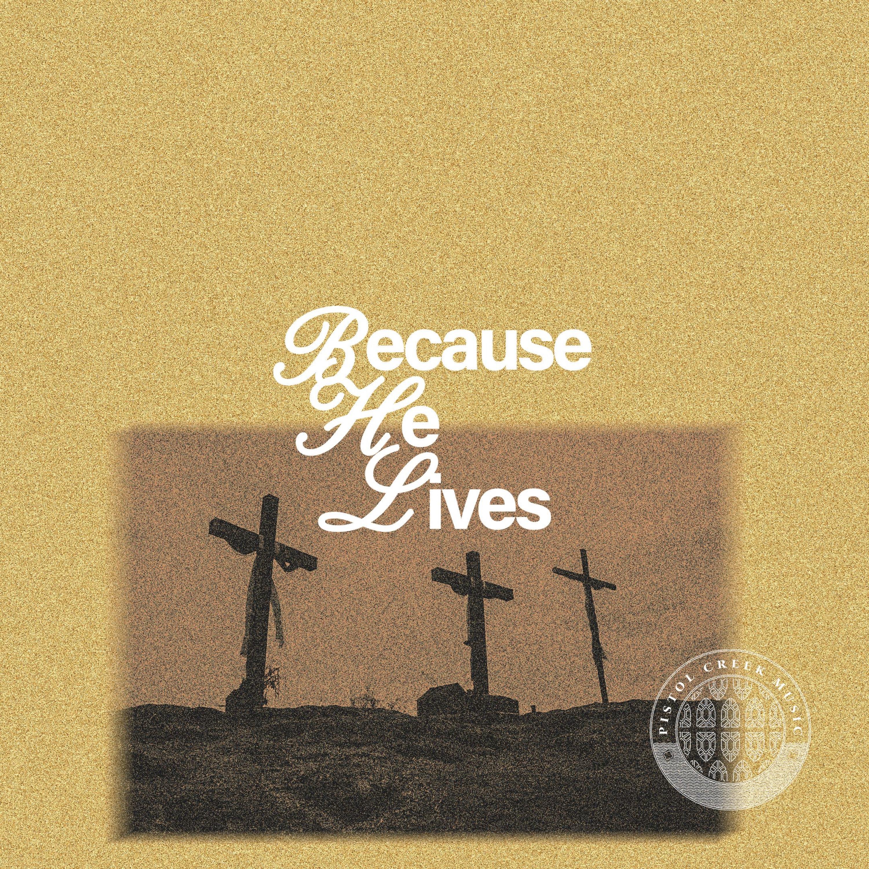 Because He Lives - Single