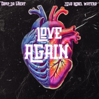 Love Again (feat. Zeus Rebel Waters) - Single - Comp DaGreat