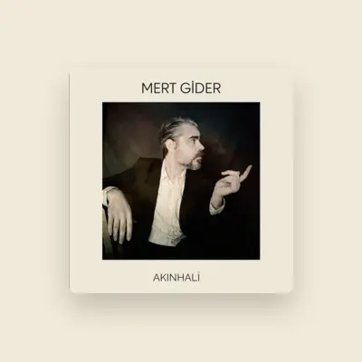 Listen to Mert Gider, watch music videos, read bio, see tour dates & more!