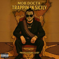 Trappin' In Sicily - Single - Mob Docta