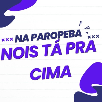 Na Paropeba Nois Tá pra Cima (feat. DJ PTK DA PAROPEBA) - Single