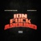 Ion F**k Around (feat. Enphamus) - Get Money Quis lyrics