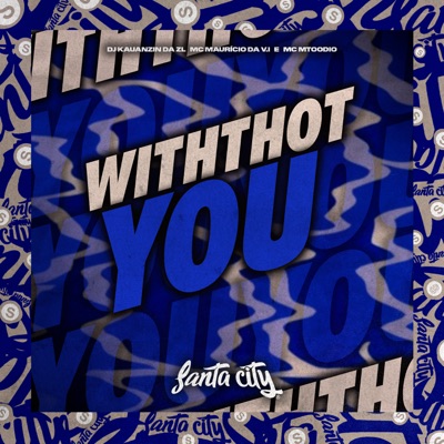 Withthot You - Single