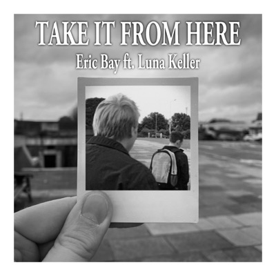 Take It From Here (feat. Luna Keller) - Single