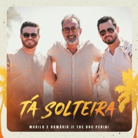 Tá Solteira - Single - The Doc Perini & Murilo e Romario