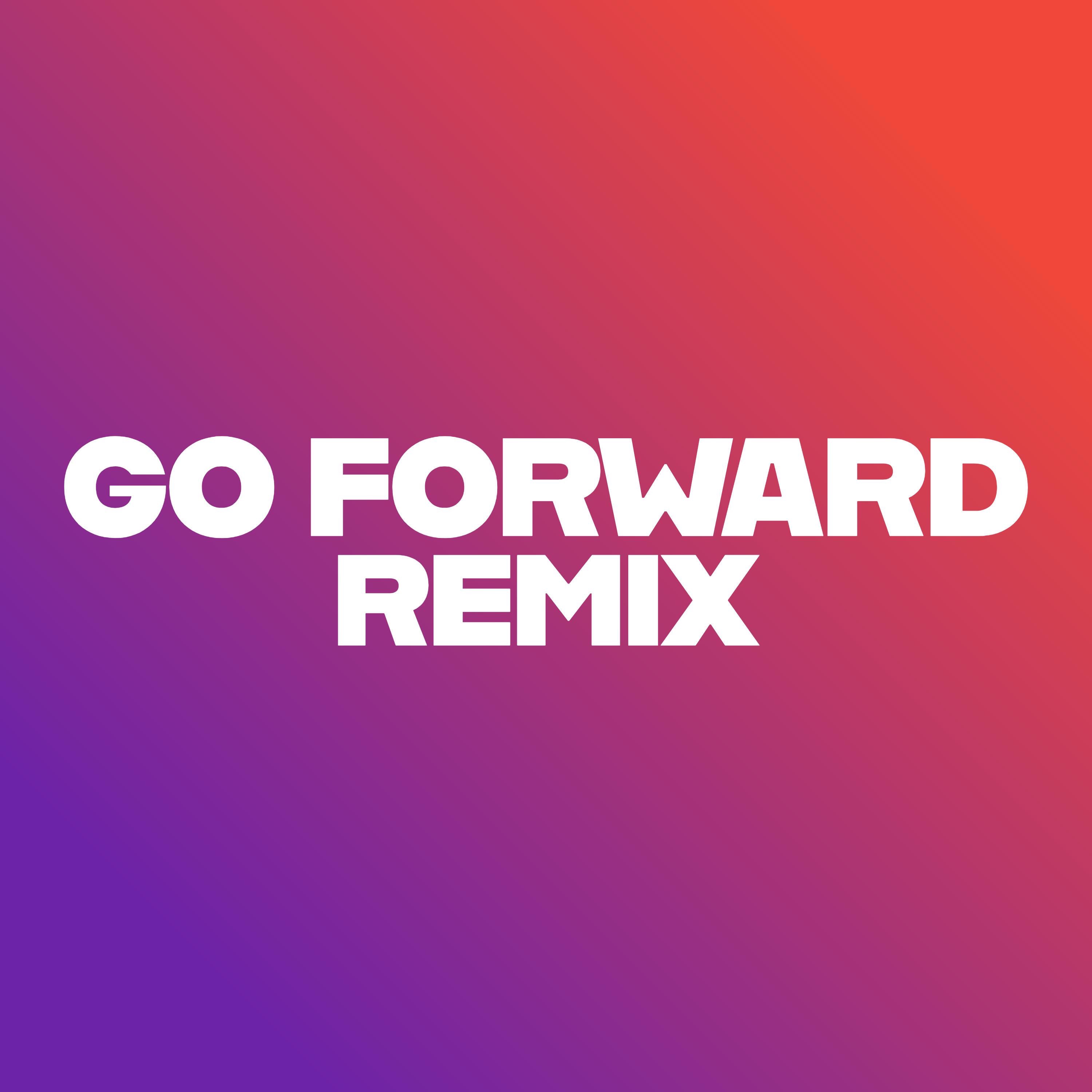 Go Forward (Remix) - Single