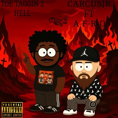 TOE TAGGIN 2 HELL (feat. A-F-R-O) - Single