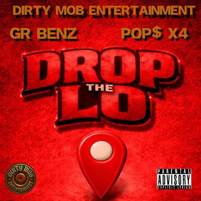 Drop The Lo (feat. Pop$ X4 & GR BENZ) - Single