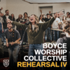 Rehearsal IV - EP - Boyce Worship Collective new Song