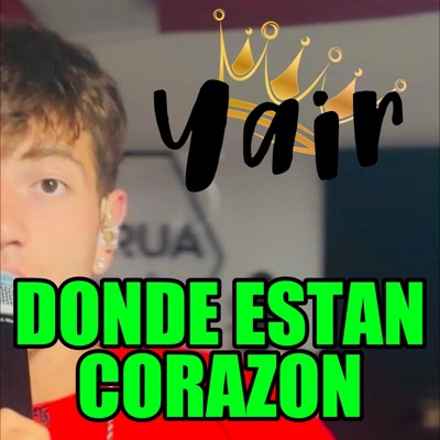 DONDE ESTAN CORAZON (feat. Yair Pesoa) - Single