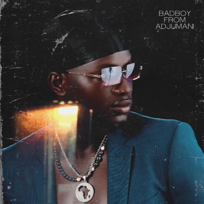 BADBOY FROM ADJUMANI - Single