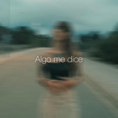 Algo me dice - Single