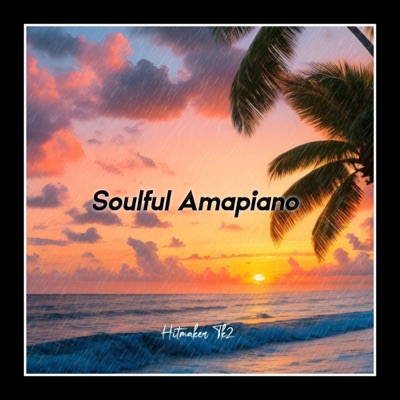 Soulful Amapiano - EP