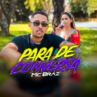 Para de Conversa (feat. DJ 2w) - Single - MC Braz