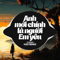 Anh Mới Chính Là Người Em Yêu (Remix Deep House) - Single - H2O Remix & Đạt Long Vinh