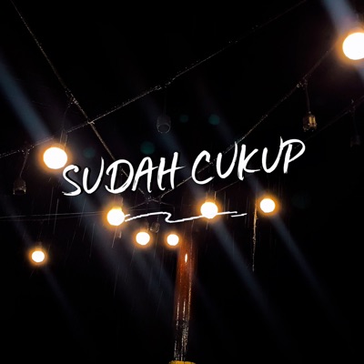 SUDAH CUKUP - Single